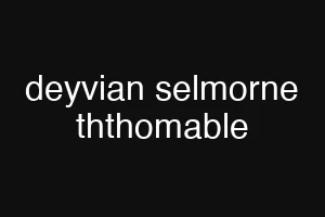 deyvian selmorne ththomable